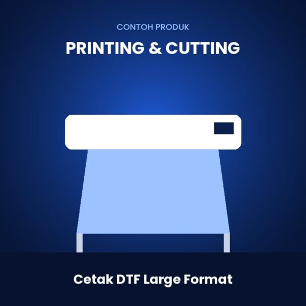 Cetak DTF Large Format